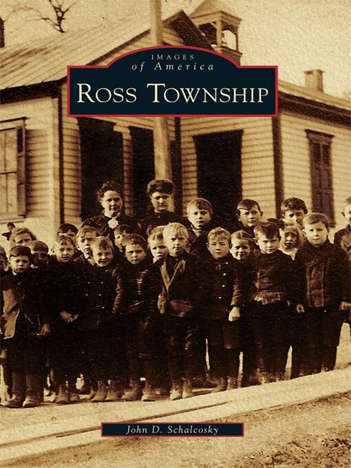 Title details for Ross Township by John D. Schalcosky - Available